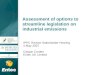 Assessment of options to streamline legislation on industrial emissions IPPC Review Stakeholder Hearing 4 May 2007 Caspar Corden Entec UK Limited