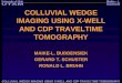 COLLUVIAL WEDGE IMAGING USING X-WELL AND CDP TRAVELTIME TOMOGRAPHY MAIKE-L. BUDDENSIEK GERARD T. SCHUSTER RONALD L. BRUHN
