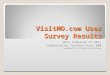 VisitMO.com User Survey Results 2012 Compared to 2011 Conducted by Tourvey/Texas A&M Compiled by Lorinda Cruikshank
