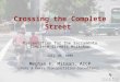 Crossing the Complete Street Presentation for the Sacramento Complete Streets Workshop July 10, 2009 Meghan F. Mitman, AICP Fehr & Peers Transportation