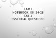 LAM I NOTEBOOK 08 24-28 TAB 1 ESSENTIAL QUESTIONS