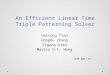An Efficient Linear Time Triple Patterning Solver Haitong Tian Hongbo Zhang Zigang Xiao Martin D.F. Wong ASP-DAC’15