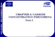 © M.N.A. Halif & S.N. Sabki CHAPTER 3: CARRIER CONCENTRATION PHENOMENA CHAPTER 3: CARRIER CONCENTRATION PHENOMENA Part I