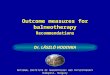 Outcome measures for balneotherapy NATIONAL INSTITUTE OF RHEUMATOLOGY AND PHYSIOTHERAPY Budapest, Hungary Dr. LÁSZLÓ HODINKA Recommendations