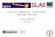 LCLS-II Magnetic Structure Design Review Steve Marks 7/6/11 1