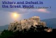Victory and Defeat in the Greek World Chapter 5 Section 3