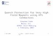 1 Feb 2007S. Kahn -- Quench Protection1 Quench Protection for Very High Field Magnets using HTS Conductors Stephen Kahn Muons Inc. NFMCC UCLA Meeting 1