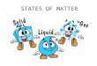 STATES OF MATTER. First, a few important things: Arrangement and movement of particles in matter determines the phase There are FORCES OF ATTRACTION between
