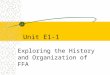 Unit E1-1 Exploring the History and Organization of FFA