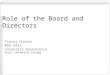 Role of the Board and Directors Trevor Hunter MOS 4422 Corporate Governance King’s University College