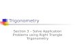 Trigonometry Section 3 – Solve Application Problems using Right Triangle Trigonometry