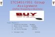 Online Shopping e-Business ITCS451/951 Group Assignment Online Shopping e-Business Team Members: 1. Elmabourk Benlamma 3810689 2. Dhany Setia Purnama 3949801