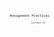 Management Practices Lecture-31 1. Today’s Lectures Revision of important concepts of 1-15 lectures 2
