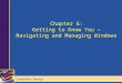 Computer Literacy Chapter 6: Getting to Know You – Navigating and Managing Windows Computer Literacy