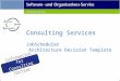 Consulting Services JobScheduler Architecture Decision Template Information for Consulting Parties Information for Consulting Parties