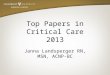 Top Papers in Critical Care 2013 Janna Landsperger RN, MSN, ACNP-BC