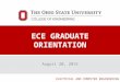 ELECTRICAL AND COMPUTER ENGINEERING ECE GRADUATE ORIENTATION August 20, 2015