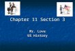 Chapter 11 Section 3 Mr. Love US History. Wartime Economics Due to collapse of South’s transportation system and occupation of Union troops in many agriculture