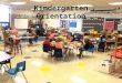 2015 Kindergarten Orientation. Goal for Tonight To provide you with information about the year ahead by explaining some basic expectations and routines