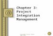 Copyright Course Technology 1999 1 Chapter 3: Project Integration Management