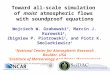 Toward all-scale simulation of moist atmospheric flows with soundproof equations Wojciech W. Grabowski 1, Marcin J. Kurowski 2, Zbigniew P. Piotrowski