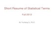 Short Resume of Statistical Terms Fall 2012 By Yaohang Li, Ph.D