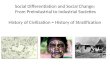 Social Differentiation and Social Change: From Preindustrial to Industrial Societies History of Civilization = History of Stratification