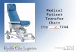 Www.healthcarelogistics.com PO Box 25 Circleville, OH 43113 800.848.1633 Medical Patient Transfer Chair Item # 17744