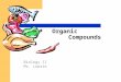 Organic Compounds Biology 11 Ms. Lowrie. Nutrients Raw materials needed for cell metabolism 6 classes: 1. Carbohydrates 2. Lipids 3. Proteins 4. Water