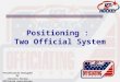 Positioning : Two Official System Presentation Designed by Illinois Hockey Officials Association