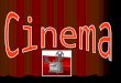 What do you know about cinema? Cinema was born on December 1895 in Paris, France. The Lumiere brothers were the 1 st filmmakers in history