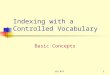 LIS 6771 Indexing with a Controlled Vocabulary Basic Concepts