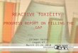 REACTIVE TOXICITY : PROGRESS REPORT ON FILLING THE GAP Gilman Veith Logan UT March 23-24,2010