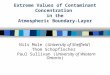 Extreme Values of Contaminant Concentration in the Atmospheric Boundary-Layer Nils Mole (University of Sheffield) Thom Schopflocher Paul Sullivan (University