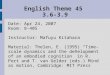 English Theme 45 3.6-3.9 Date: Apr 24, 2007 Room: 8-405 Instructor: Mafuyu Kitahara Material: Thelen, E. (1995) “Time-scale dynamics and the development