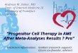 “Progenitor Cell Therapy in AMI After Meta-Analyses Results ? Pro“ “Progenitor Cell Therapy in AMI After Meta-Analyses Results ? Pro“ Andreas M. Zeiher,