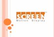 ABOUT US…. It is a professionally organized Company which is involved in the selling and marketing of The Screen Motion Display (Image Scroller). It is