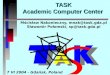 TASK Academic Computer Center Mścisław Nakonieczny, mnak@task.gda.pl Sławomir Połomski, sp@task.gda.pl 7 VI 2004 - Gdańsk, Poland
