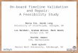 On-board Timeline Validation and Repair: A Feasibility Study Maria Fox, Derek Long University of Strathclyde, Glasgow, UK Les Baldwin, Graham Wilson, Mark