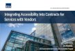 U.S. General Services Administration Integrating Accessibility Into Contracts for Services with Vendors presented by Jim Kindrick GSA Government-wide Section
