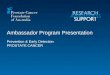 1 Ambassador Program Presentation Prevention & Early Detection PROSTATE CANCER