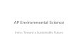 AP Environmental Science Intro: Toward a Sustainable Future