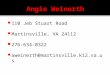 110 Jeb Stuart Road  Martinsville, VA 24112  276-634-0322  aweinerth@martinsville.k12.va.us