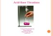 Acid-Base Titrations Concept Presentation by Pooja Sharma Rajni Kant Sharma (13/07/12)