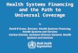 Health Systems Financing and the Path to Universal Coverage New York, October 2010 1 |1 | Health Systems Financing and the Path to Universal Coverage by