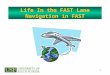 1 Life In the FAST Lane Navigation in FAST. 2 Fast Financials of the University of South Florida Fast uses Oracle/PeopleSoft Financials PeopleSoft is