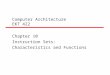 Computer Architecture EKT 422 Chapter 10 Instruction Sets: Characteristics and Functions