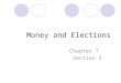 Money and Elections Chapter 7 Section 3. Key Terms Political Action Committee (PAC) Subsidy Hard Money Soft Money
