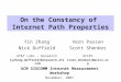 On the Constancy of Internet Path Properties ACM SIGCOMM Internet Measurement Workshop November, 2001 Yin Zhang Nick Duffield Vern Paxson Scott Shenker