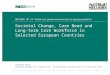 Societal Change, Care Need and Long-term Care Workforce in Selected European Countries NEUJOBS WP 12 Health care, goods and sevices for an ageing population